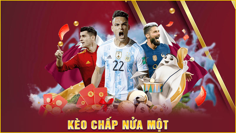 kèo chấp nửa một