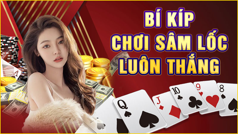 bí kíp chơi sâm lốc luôn thắng