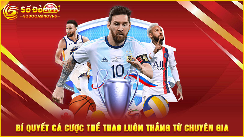 bí quyết cá cược thể thao luôn thắng từ chuyên gia