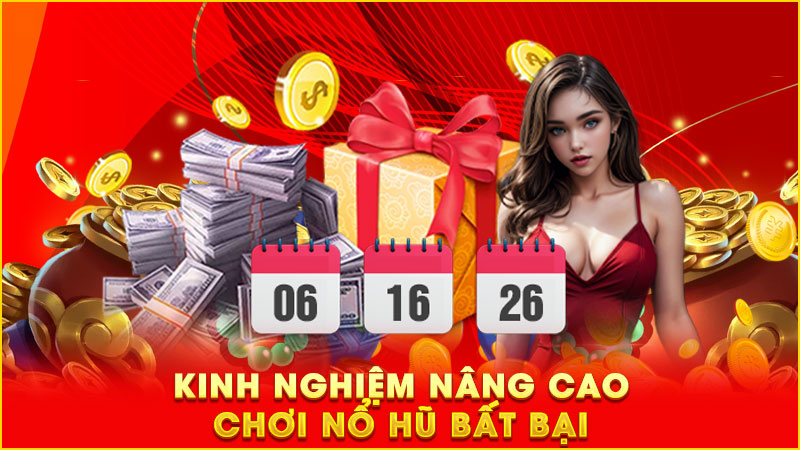 kinh nghiệp nâng cao chơi nổ hũ bất bại