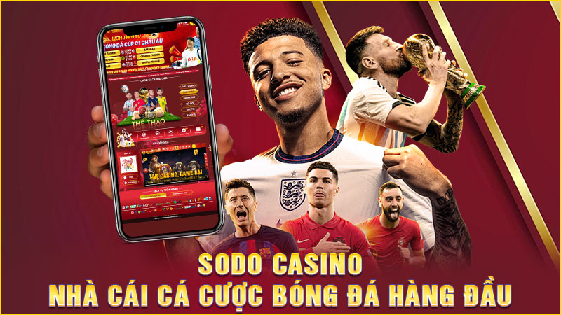 sodo casino – nhà cái cá cược bóng đá hàng đầu