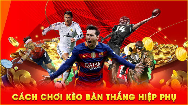 cách chơi kèo bàn thắng hiệp phụ