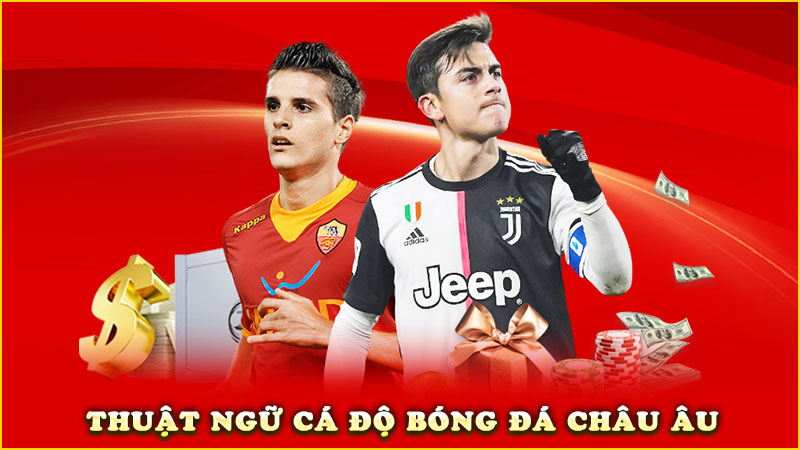 thuật ngữ cá độ bóng đá châu âu